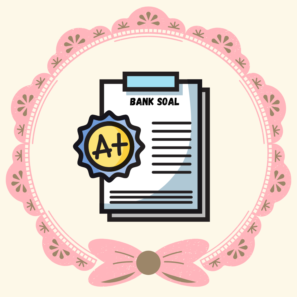 BANK SOAL & ASESMEN FORMATIF/SUMATIF